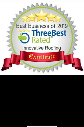 Innovative Roofing — Three Best Rated Best Business of 2019, Excellence